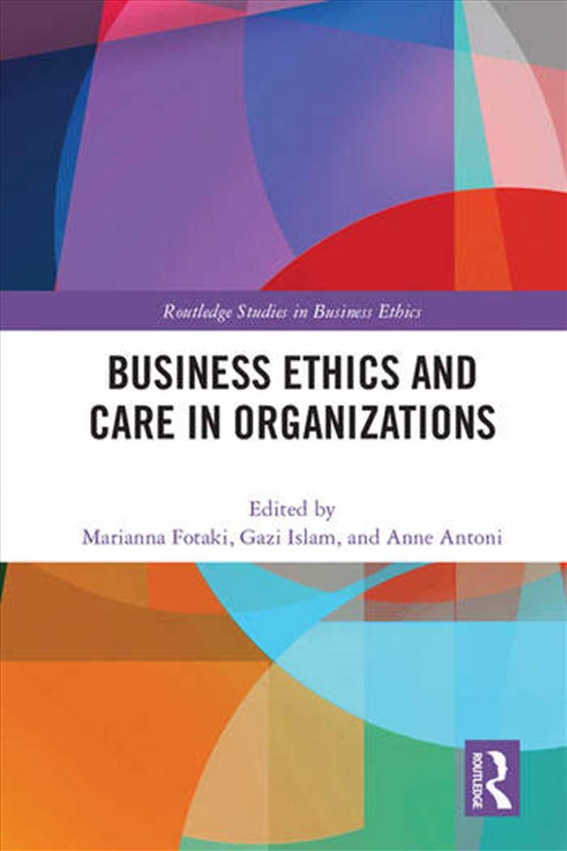 Business Ethics and Care in Organizations/Product Detail/Business Leadership & Management