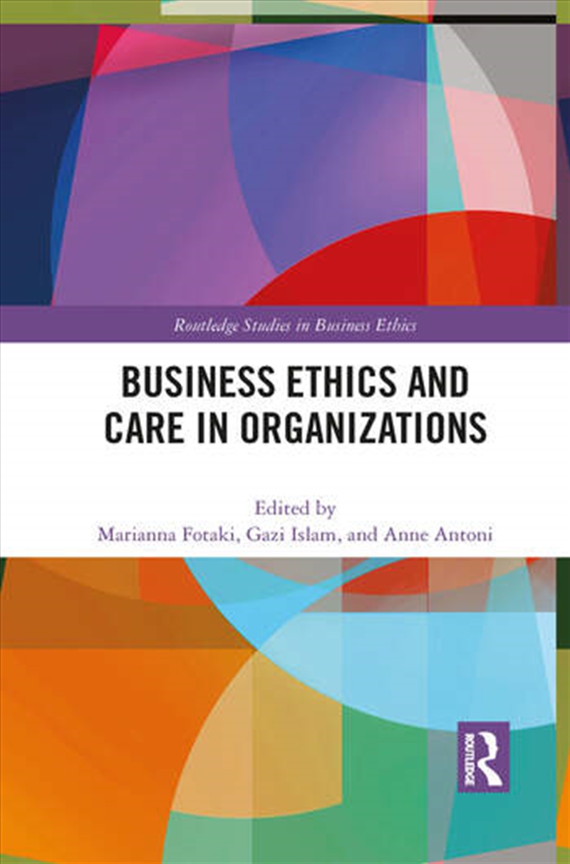 Business Ethics and Care in Organizations/Product Detail/Business Leadership & Management