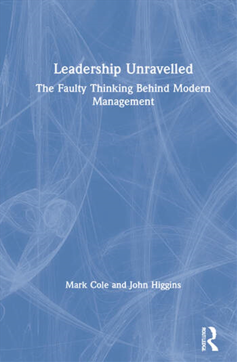 Leadership Unravelled/Product Detail/Business Leadership & Management