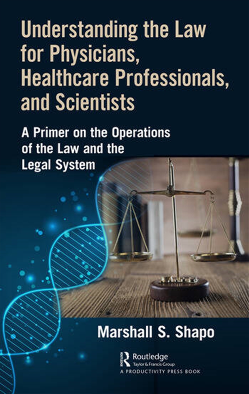 Understanding the Law for Physicians, Healthcare Professionals, and Scientists/Product Detail/Business Leadership & Management