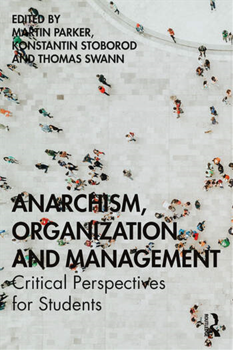 Anarchism, Organization and Management/Product Detail/Business Leadership & Management