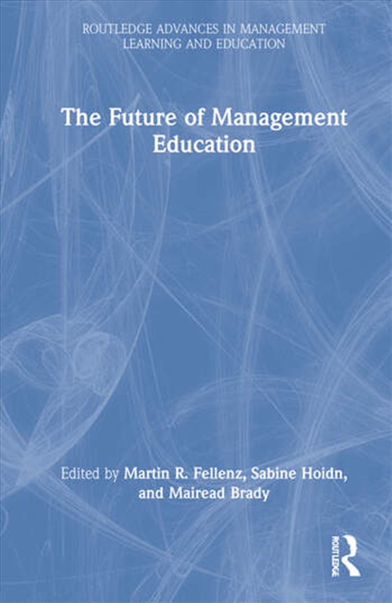 The Future of Management Education/Product Detail/Business Leadership & Management