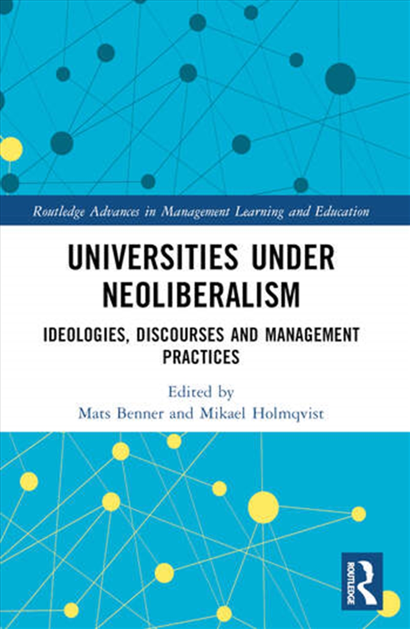 Universities under Neoliberalism/Product Detail/Business Leadership & Management