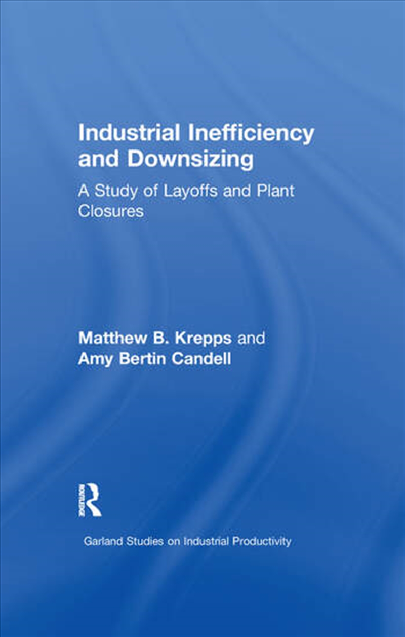 Industrial Inefficiency and Downsizing/Product Detail/Business Leadership & Management