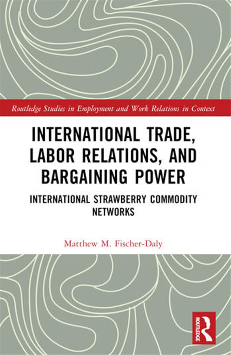 International Trade, Labor Relations, and Bargaining Power/Product Detail/Business Leadership & Management