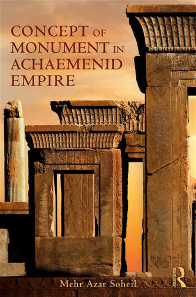 The Concept of Monument in Achaemenid Empire/Product Detail/Architecture