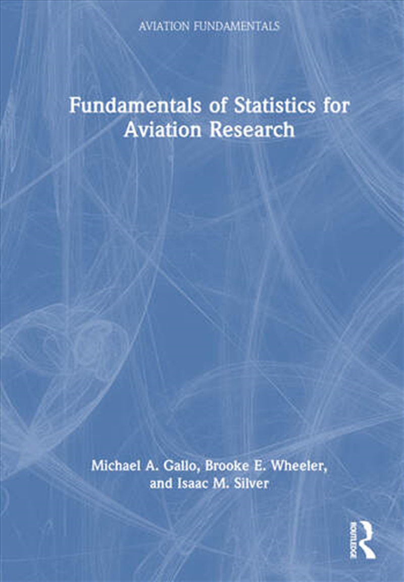 Fundamentals of Statistics for Aviation Research/Product Detail/Business Leadership & Management