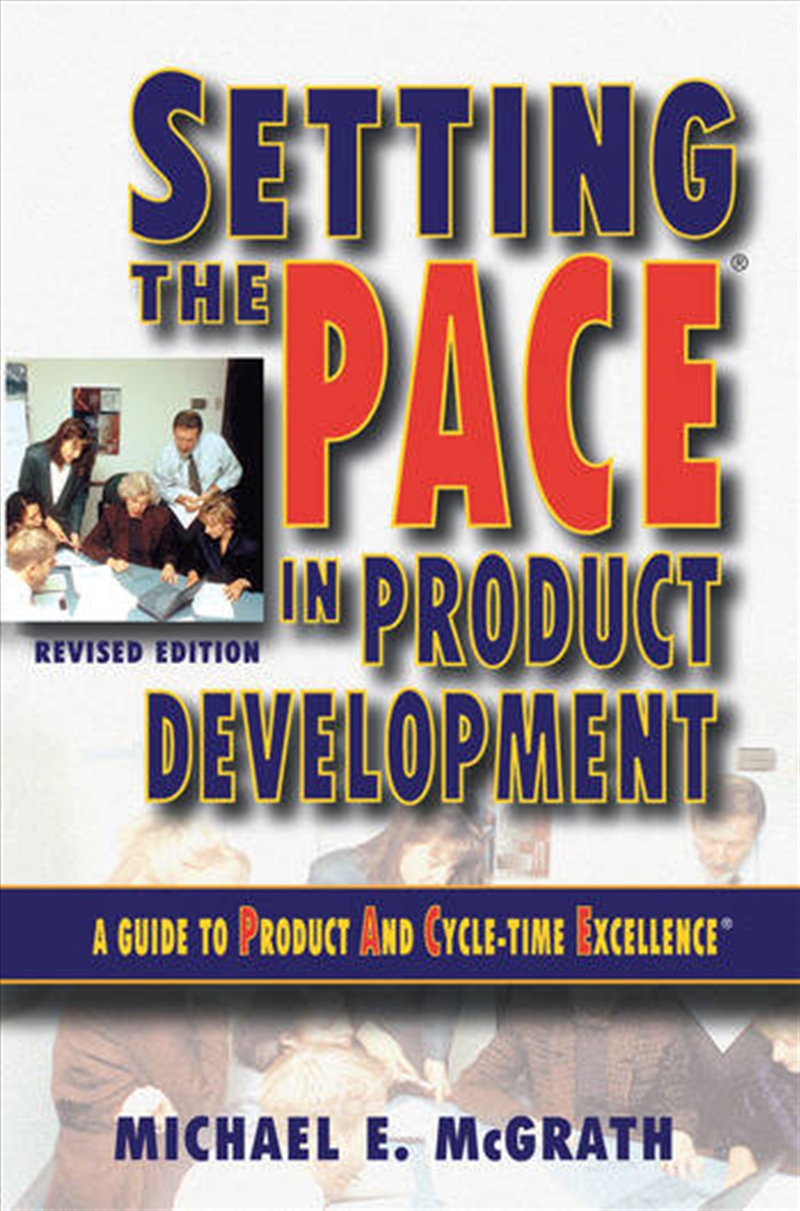Setting the PACE in Product Development/Product Detail/Business Leadership & Management