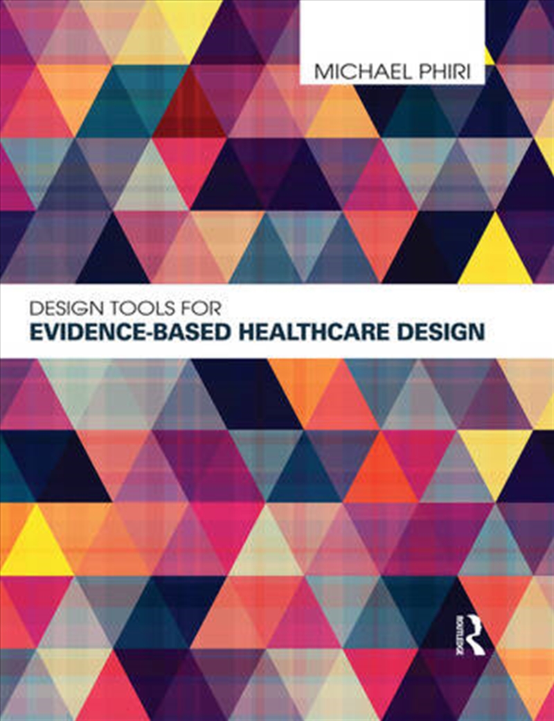 Design Tools for Evidence-Based Healthcare Design/Product Detail/Architecture