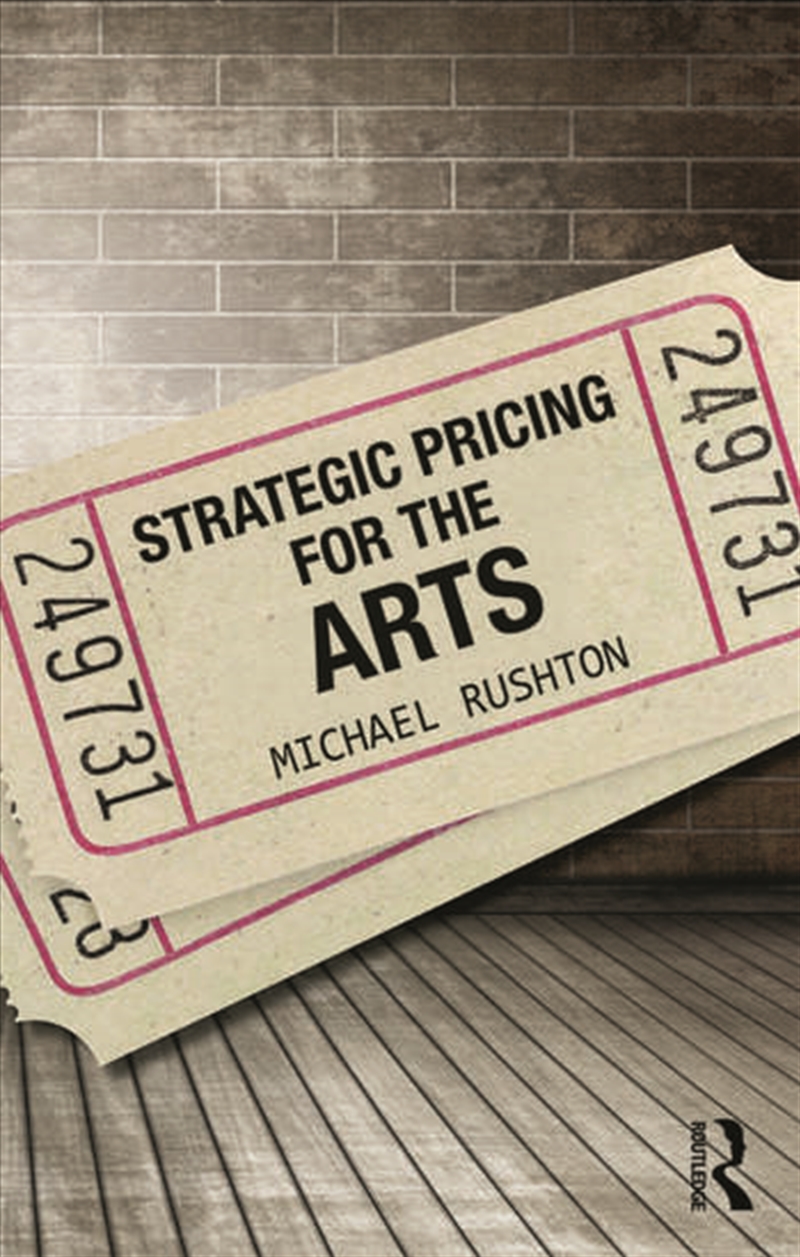 Strategic Pricing for the Arts/Product Detail/Business Leadership & Management