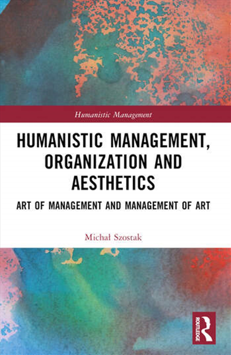 Humanistic Management, Organization and Aesthetics/Product Detail/Business Leadership & Management