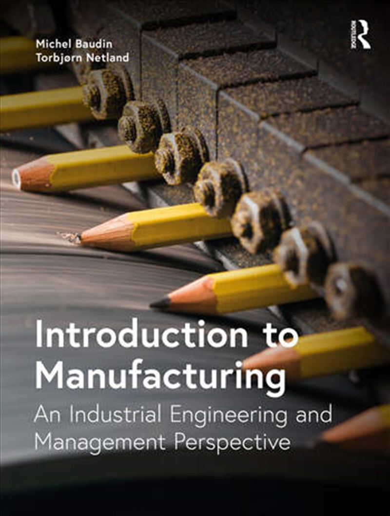 Introduction to Manufacturing/Product Detail/Business Leadership & Management