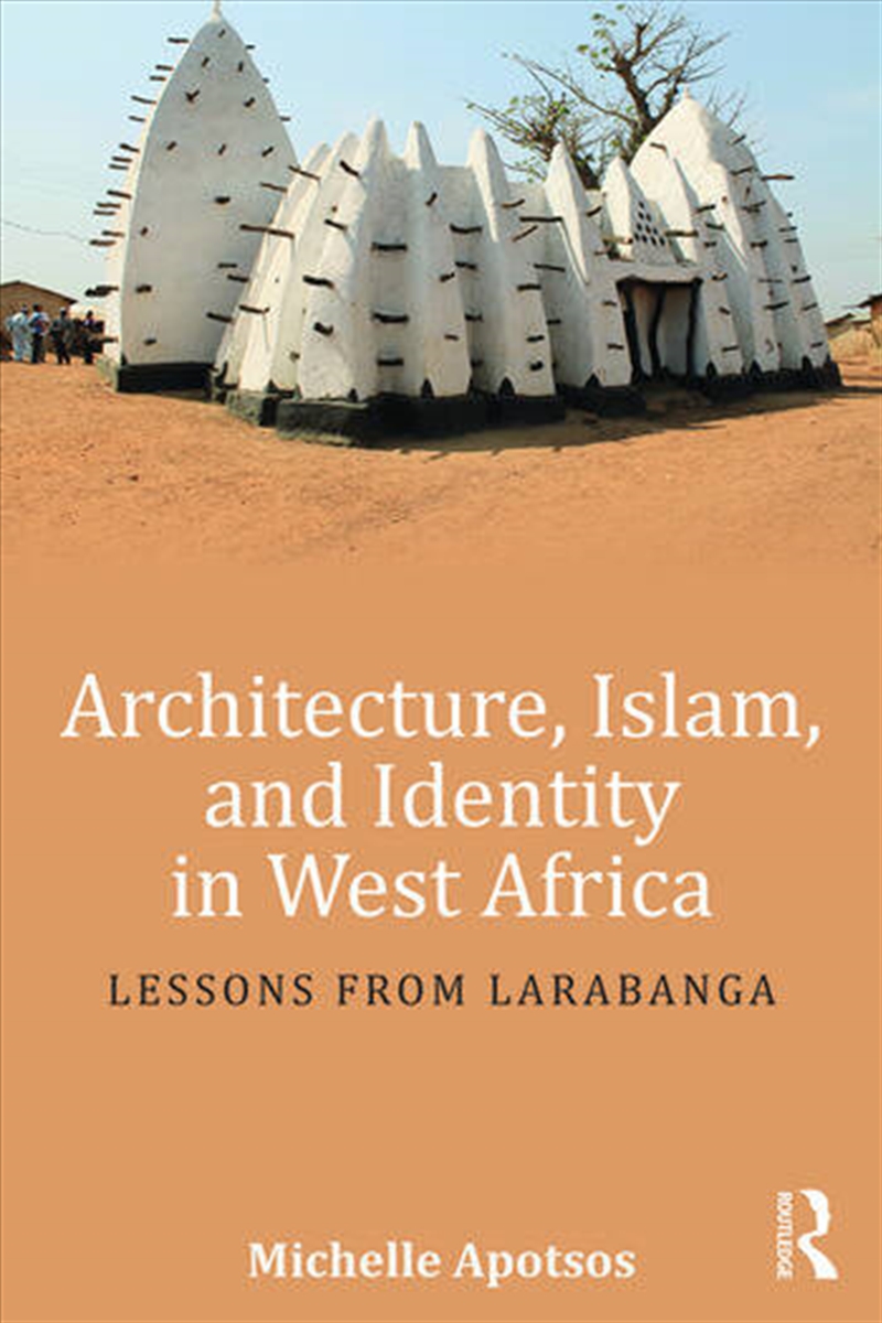 Architecture, Islam, and Identity in West Africa/Product Detail/Architecture