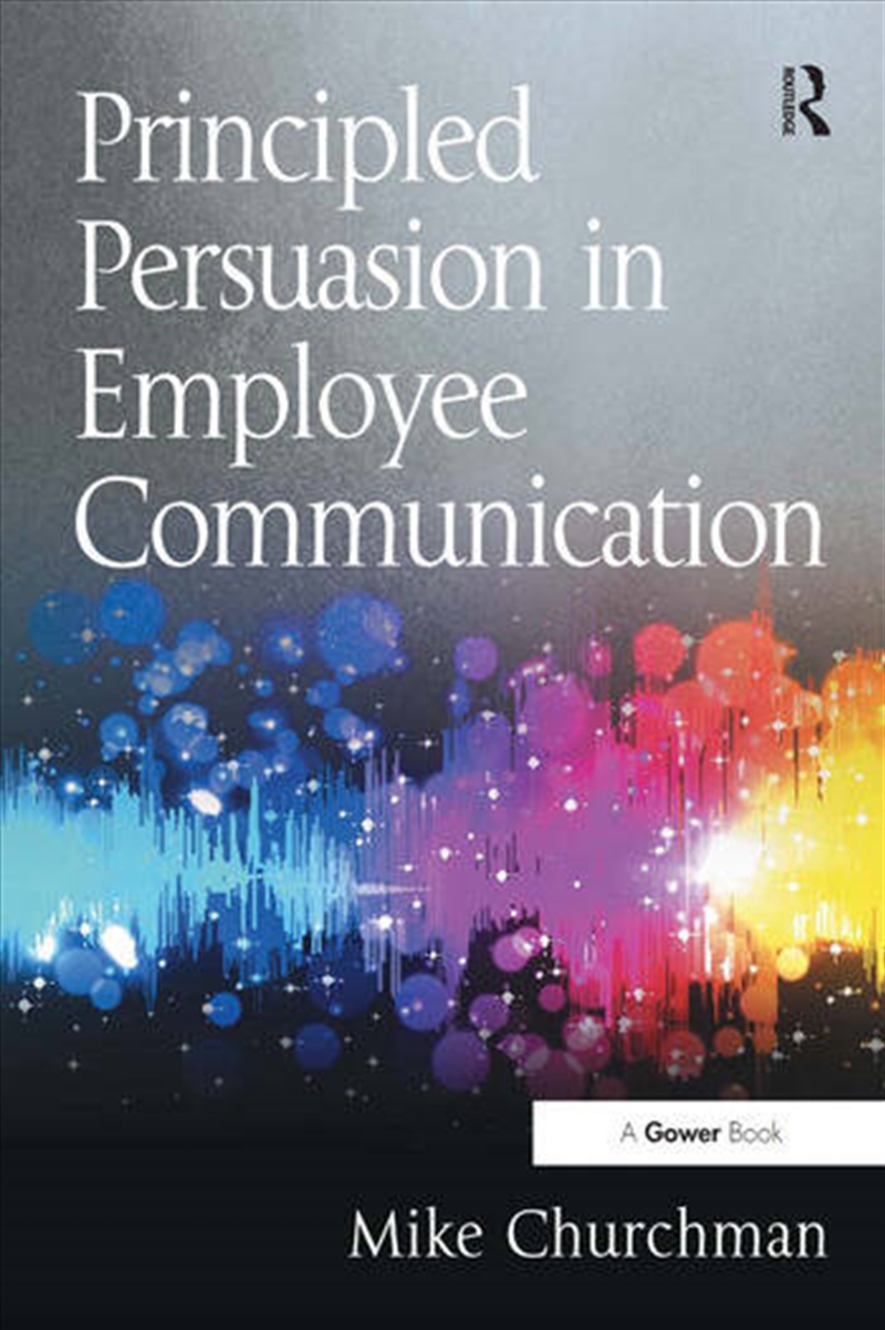 Principled Persuasion in Employee Communication/Product Detail/Business Leadership & Management