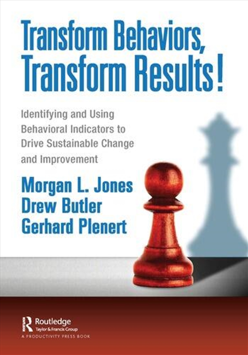 Transform Behaviors, Transform Results!/Product Detail/Business Leadership & Management