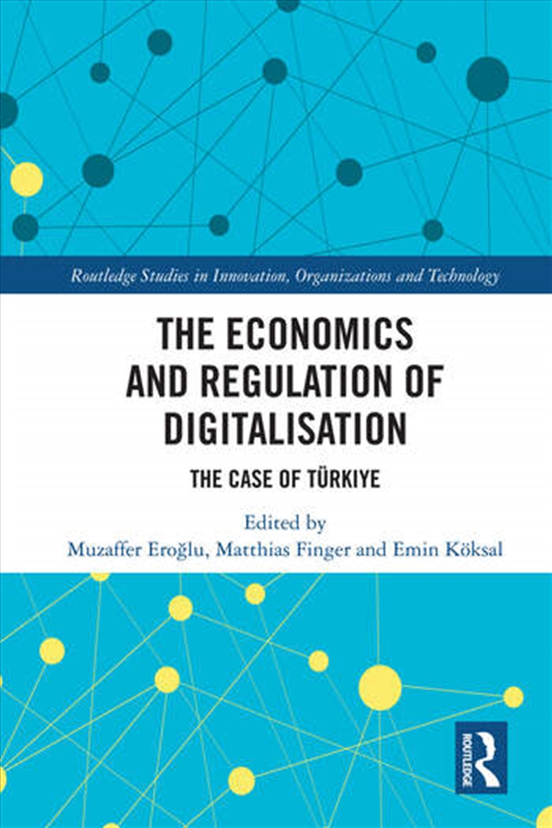 The Economics and Regulation of Digitalisation/Product Detail/Business Leadership & Management