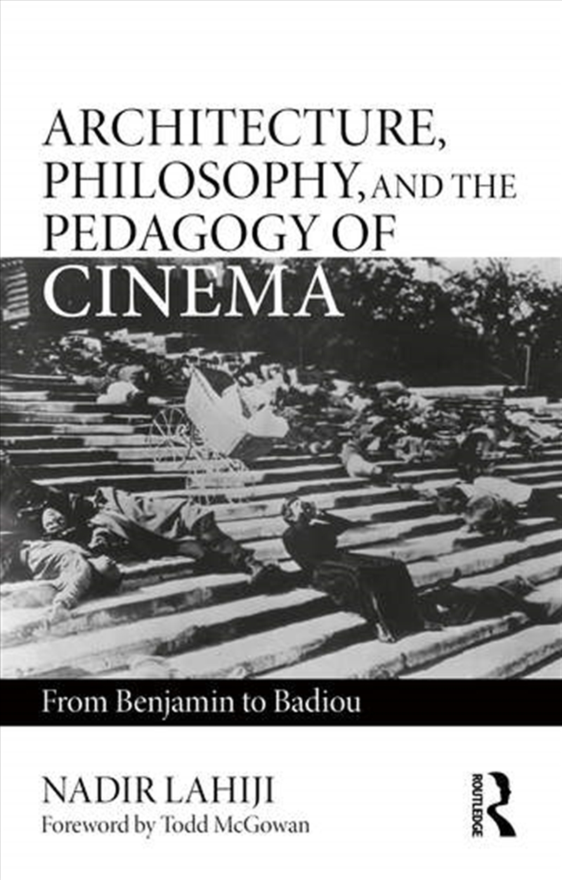 Architecture, Philosophy, and the Pedagogy of Cinema/Product Detail/Architecture