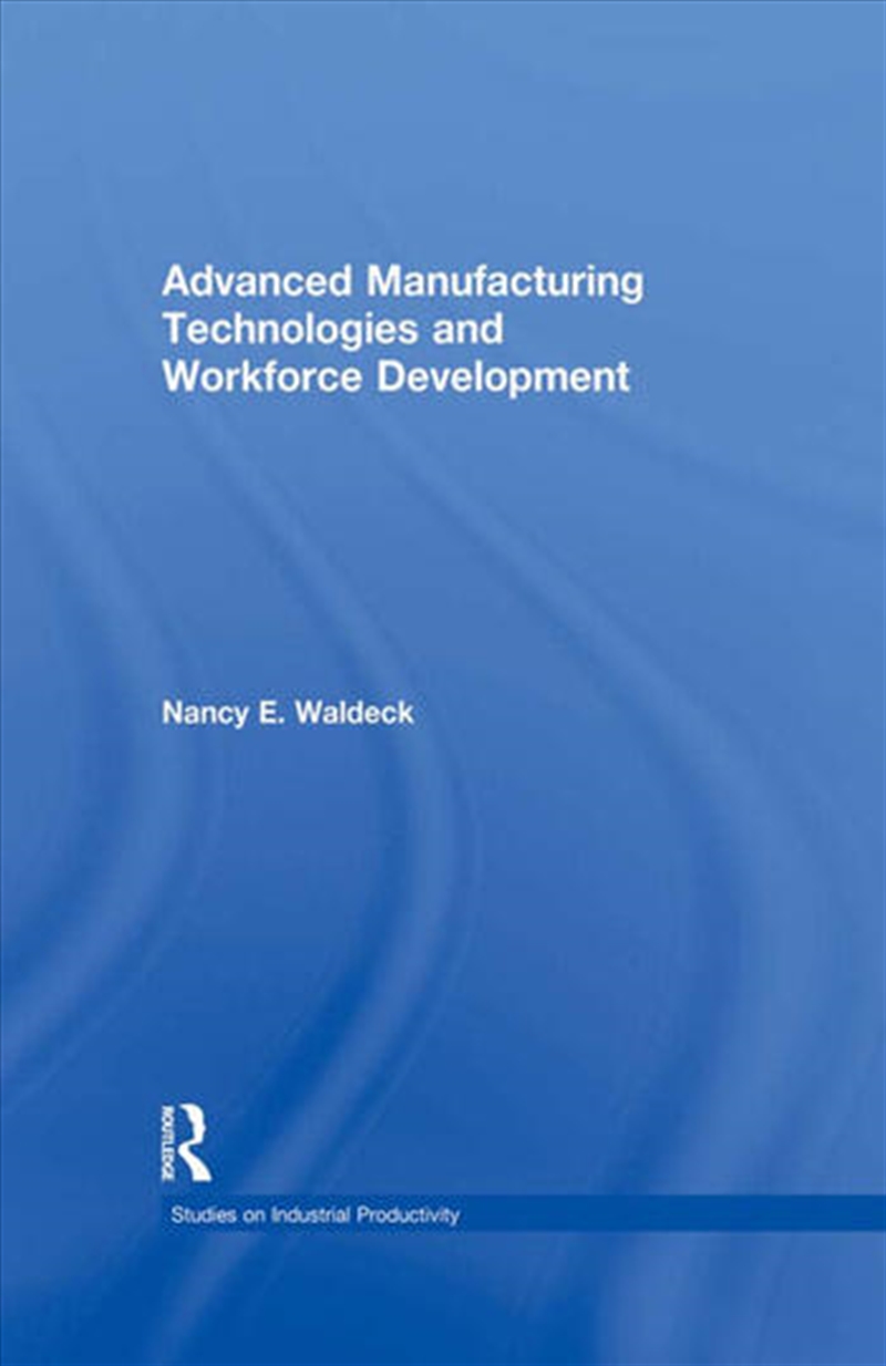 Advanced Manufacturing Technologies and Workforce Development/Product Detail/Business Leadership & Management