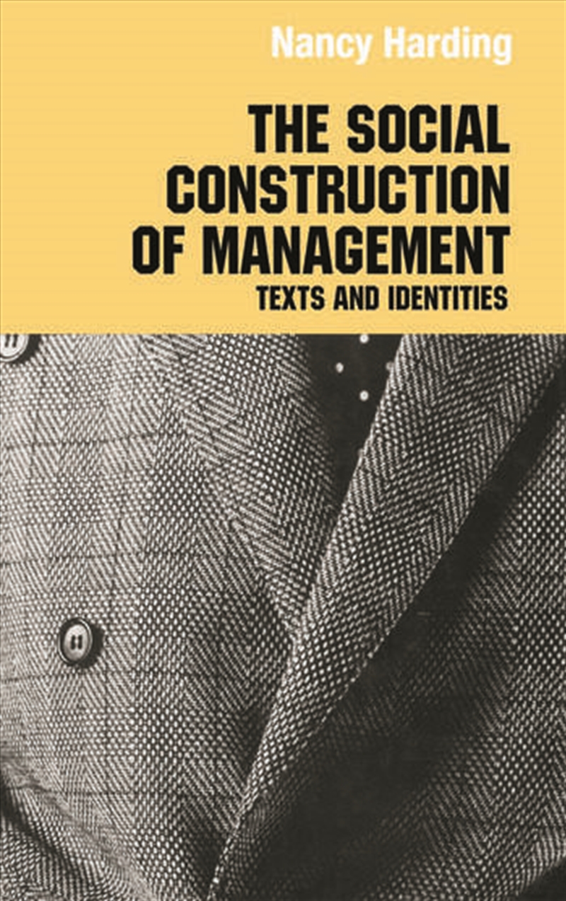 The Social Construction of Management/Product Detail/Business Leadership & Management