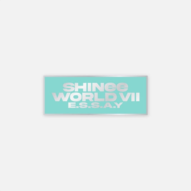 Shinee - E.S.S.A.Y Shinee World Vii Official Md Badge (Logo Ver)/Product Detail/KPOP Merch