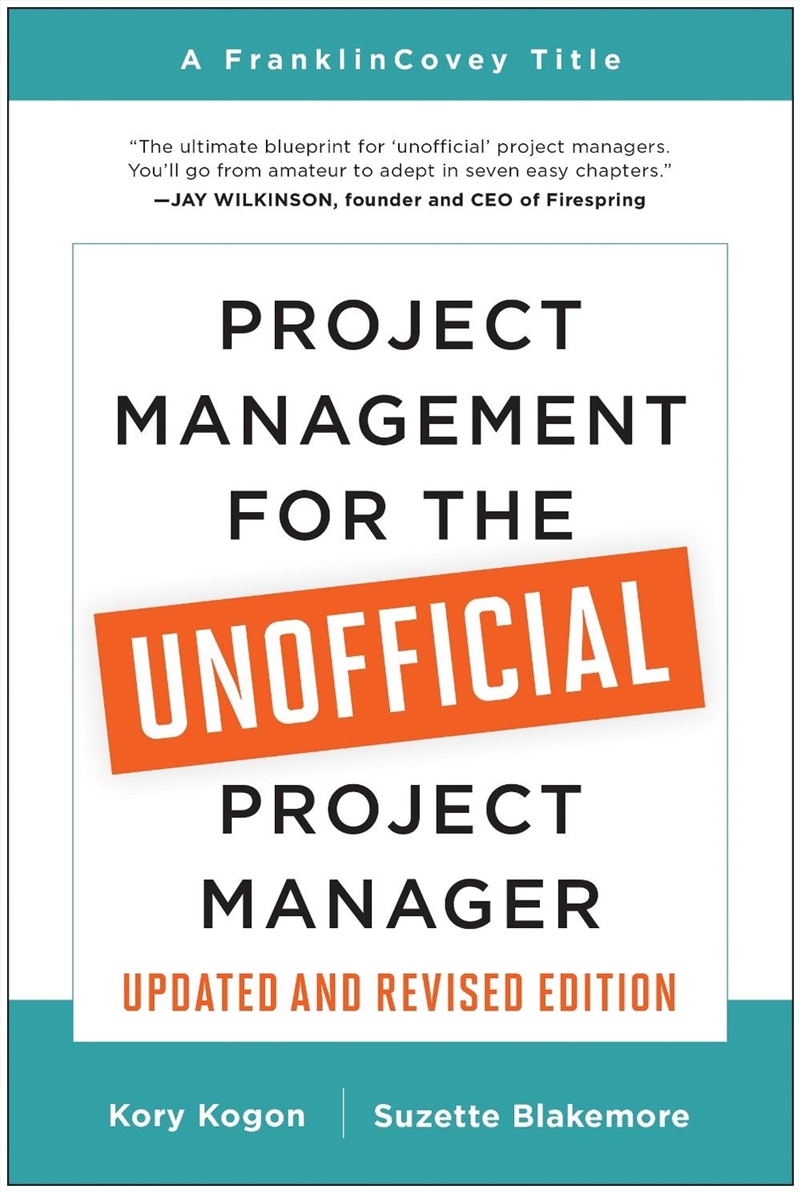 Project Management for the Unofficial Project Manager/Product Detail/Business Leadership & Management
