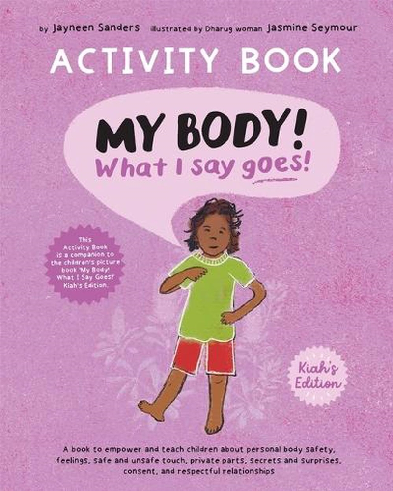 My Body! What I Say Goes! Activity Book Kiah's Edition/Product Detail/Family & Health