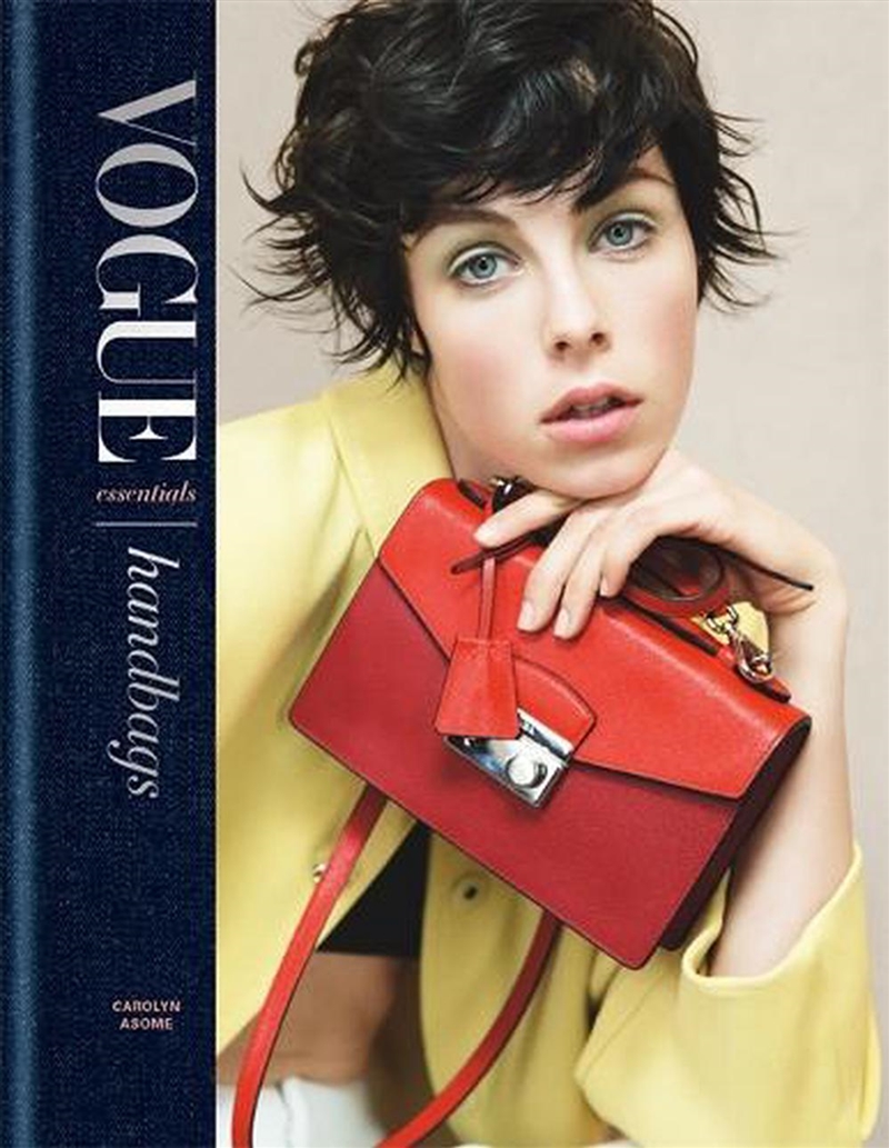 Vogue Essentials: Handbags/Product Detail/Fashion & Style Guides