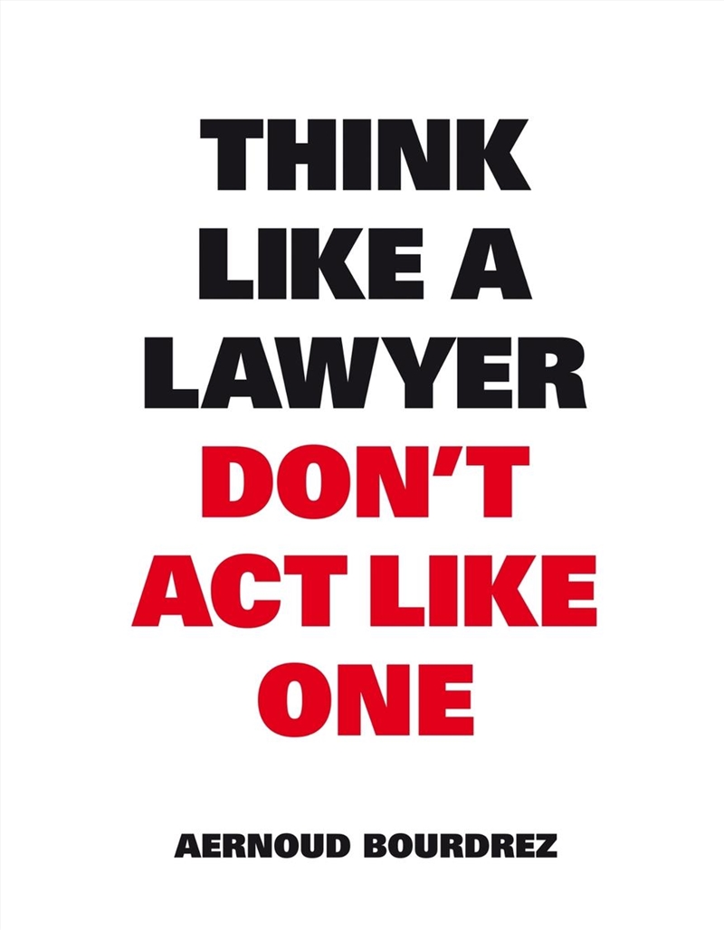 Think Like A Lawyer, Don't Act Like One/Product Detail/Law