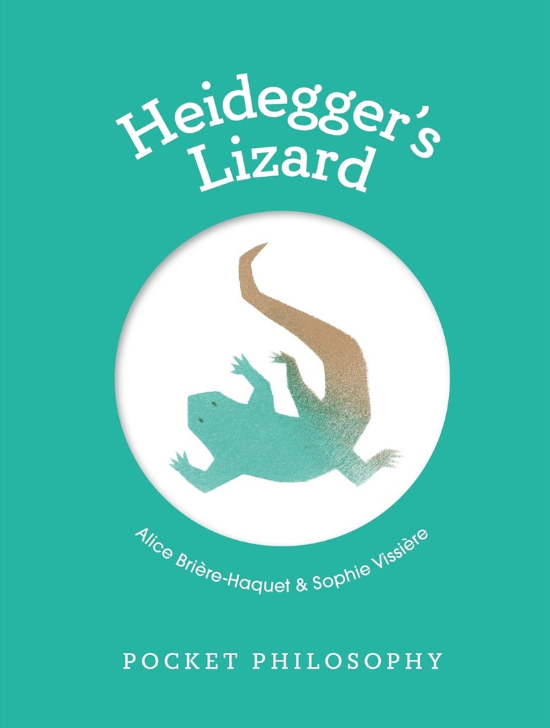 Pocket Philosophy: Heidegger's Lizard/Product Detail/Reading
