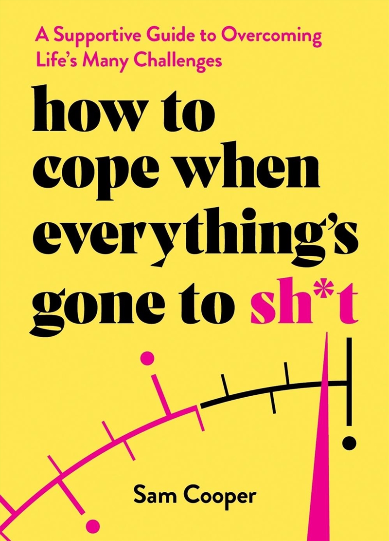 How to Cope When Everything's Gone to Sh*t/Product Detail/Self Help & Personal Development