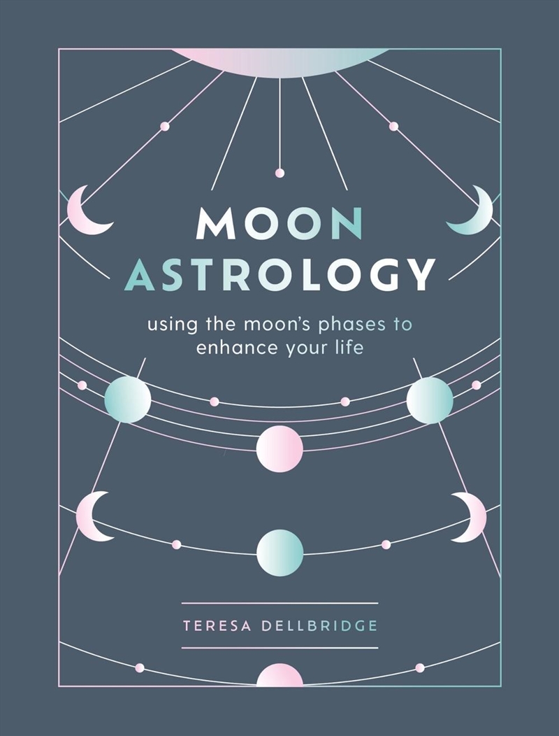 The Secrets of Moon Astrology/Product Detail/Tarot & Astrology