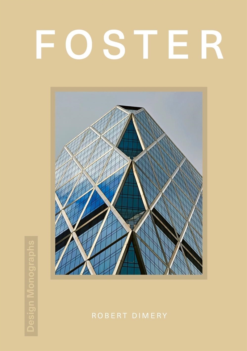 Design Monograph: Foster/Product Detail/Architecture