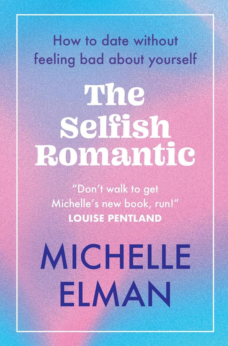 The Selfish Romantic/Product Detail/Self Help & Personal Development