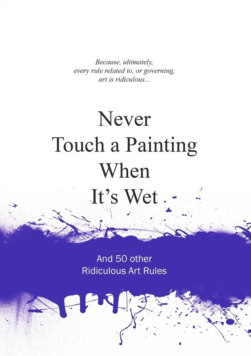 Never Touch a Painting When It's Wet/Product Detail/Art