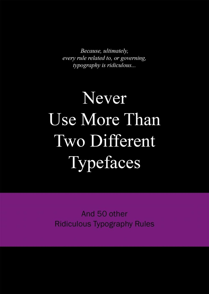 Never Use More Than Two Different Typefaces/Product Detail/Art