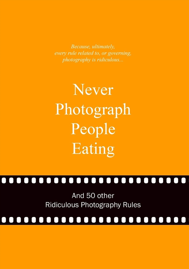 Never Photograph People Eating/Product Detail/Photography