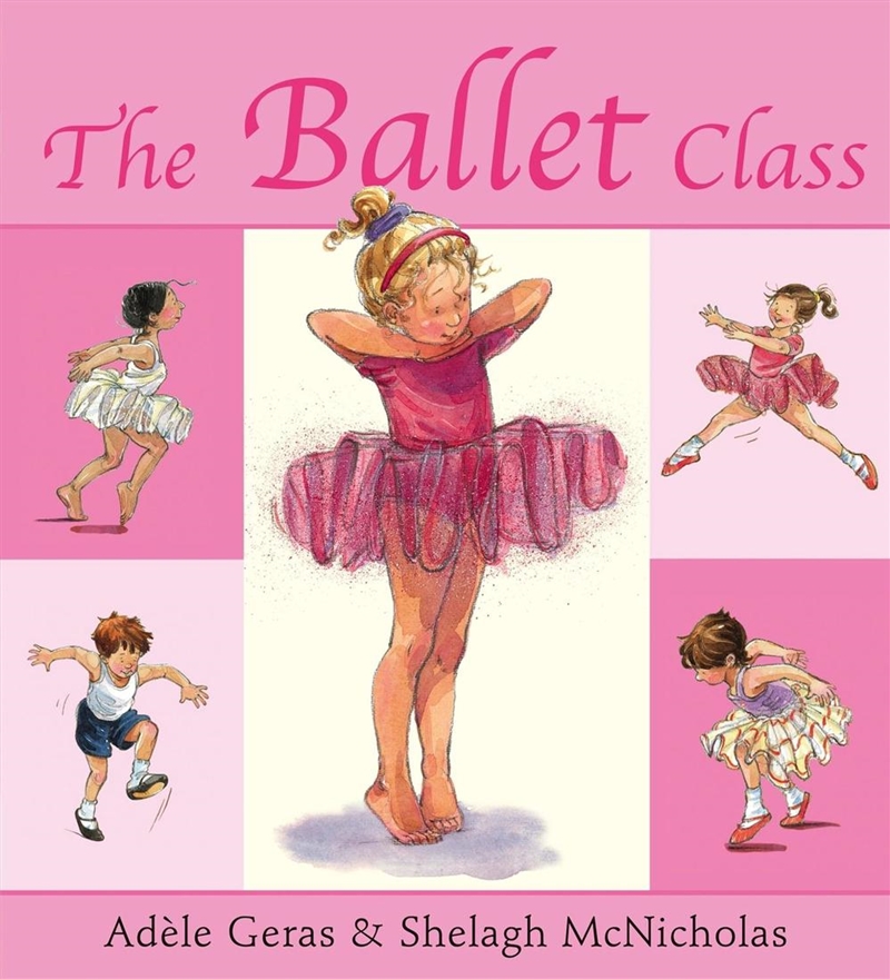 The Ballet Class/Product Detail/Early Childhood Fiction Books