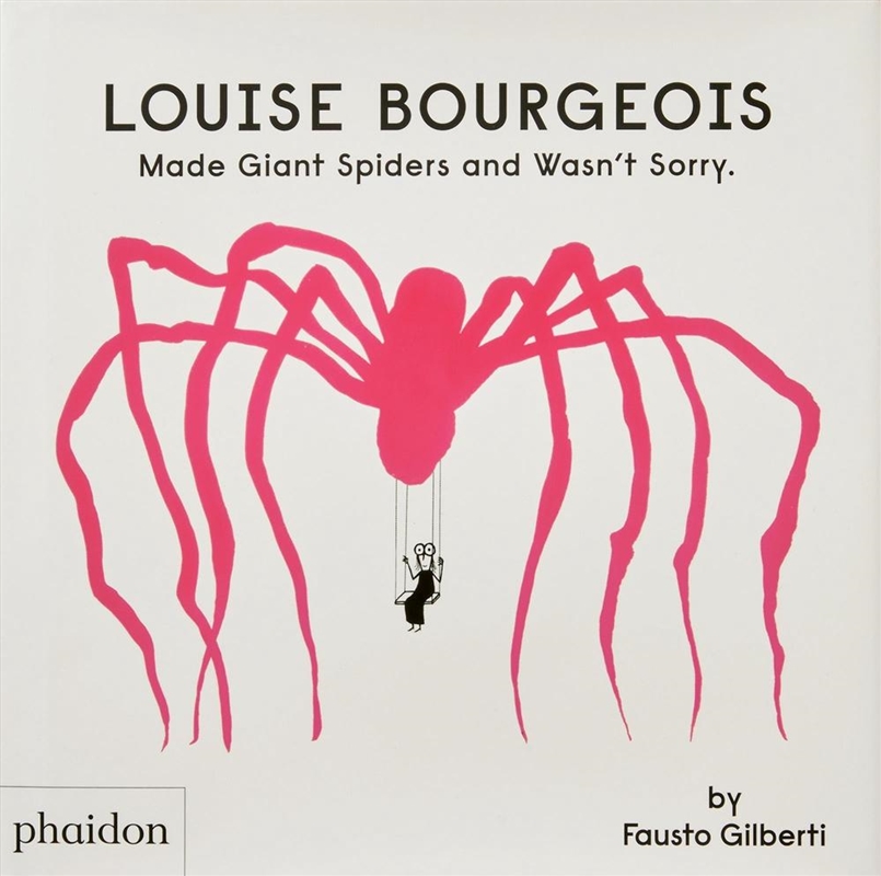 Louise Bourgeois Made Giant Spiders and Wasn't Sorry./Product Detail/Early Childhood Fiction Books