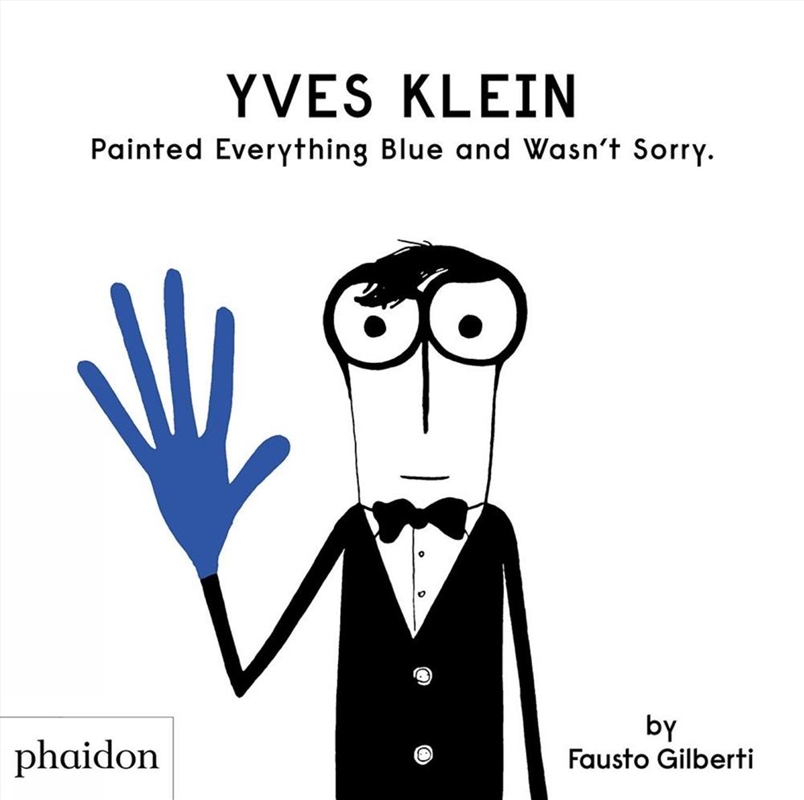Yves Klein Painted Everything Blue and Wasn't Sorry/Product Detail/Childrens