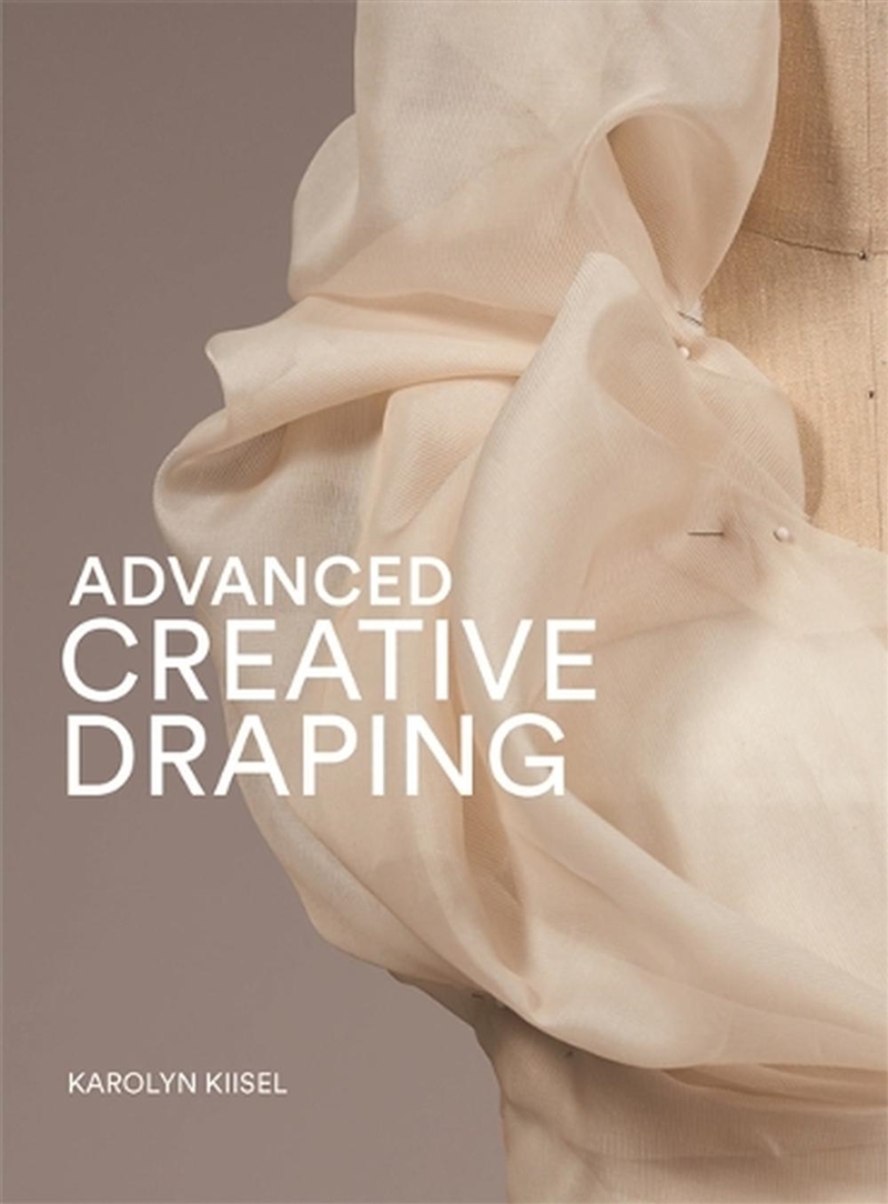 Advanced Creative Draping/Product Detail/Fashion & Style Guides