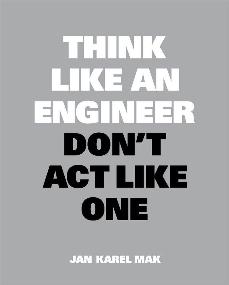 Think Like an Engineer, Don't Act Like One/Product Detail/Technology & Engineering