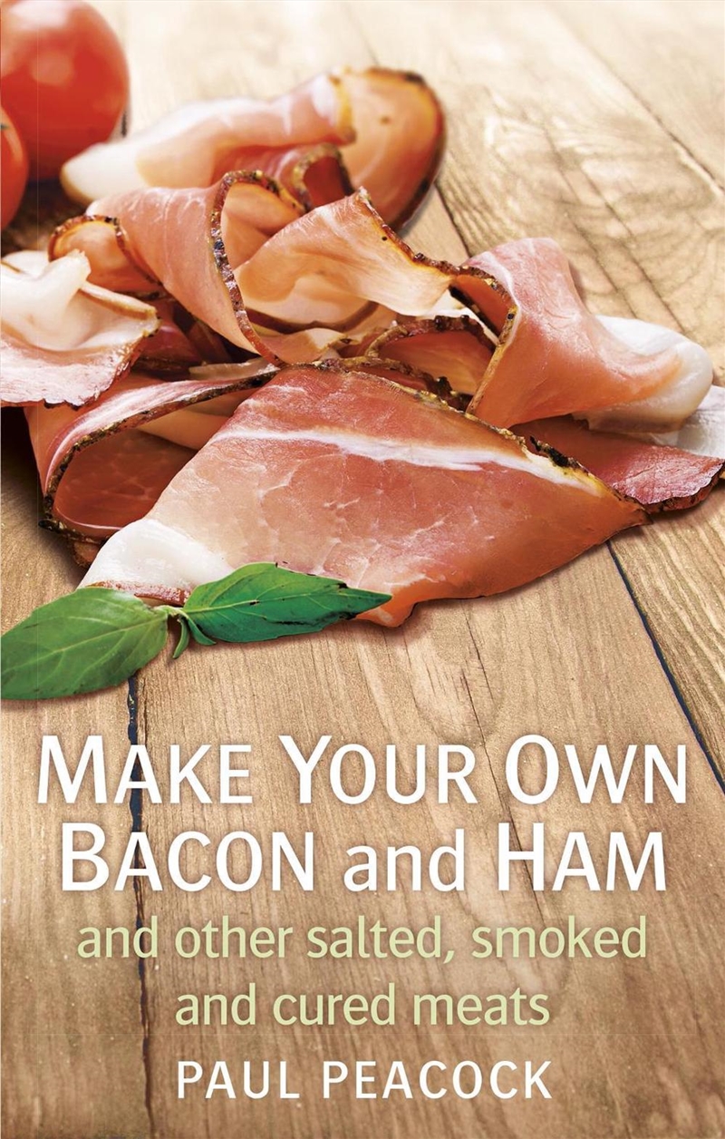 Make your own bacon and ham and other salted, smoked and cured meats/Product Detail/Recipes, Food & Drink