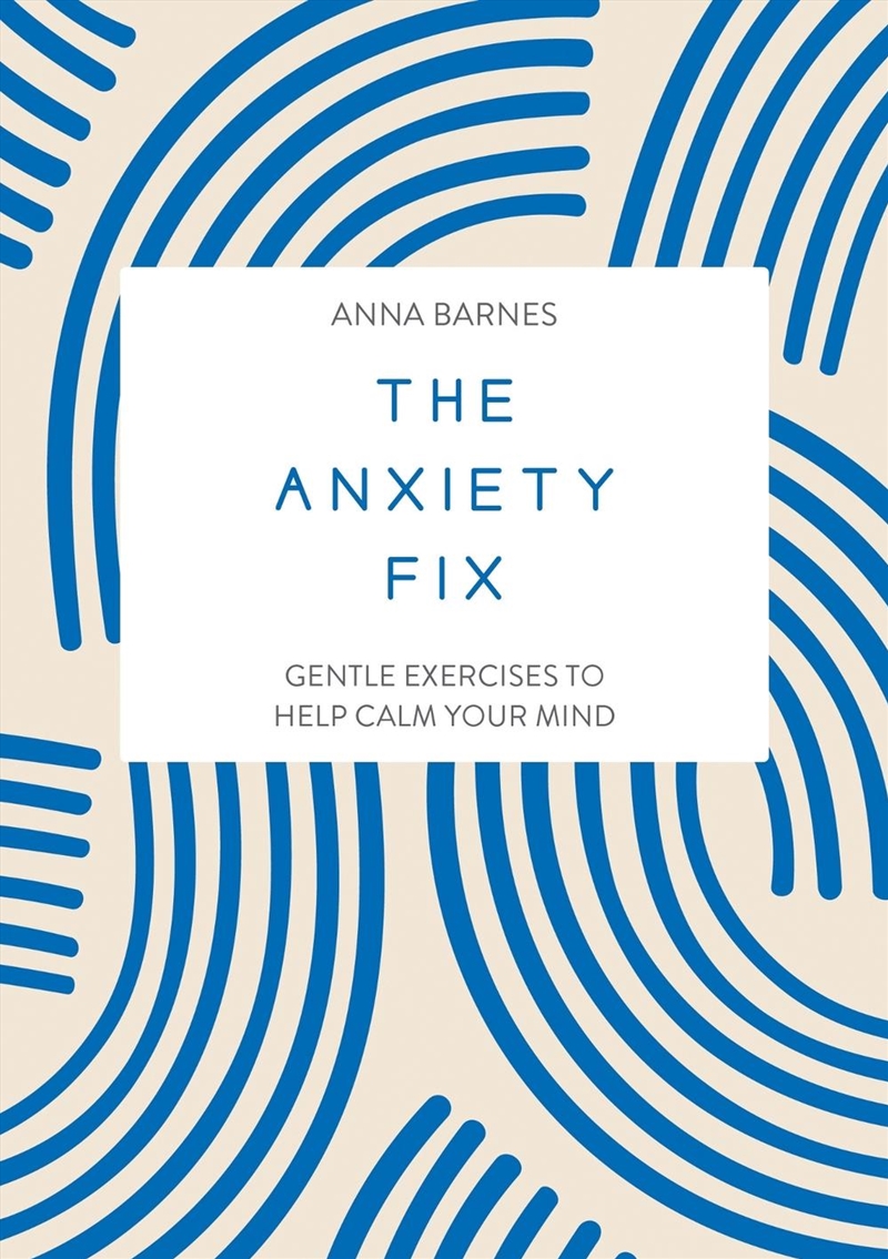 The Anxiety Fix/Product Detail/Self Help & Personal Development