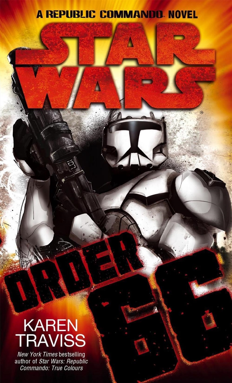 Star Wars: Order 66: A Republic Commando Novel/Product Detail/Science Fiction Books