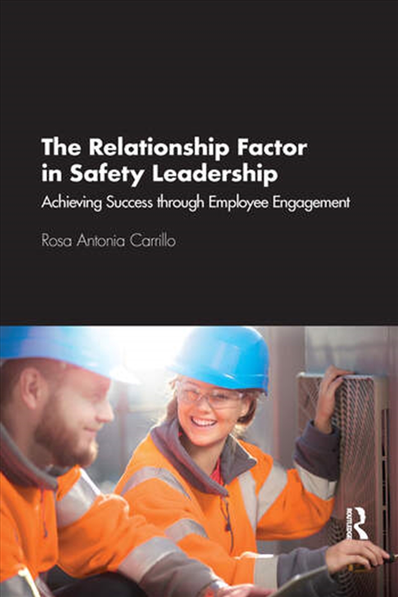 The Relationship Factor in Safety Leadership/Product Detail/Business Leadership & Management
