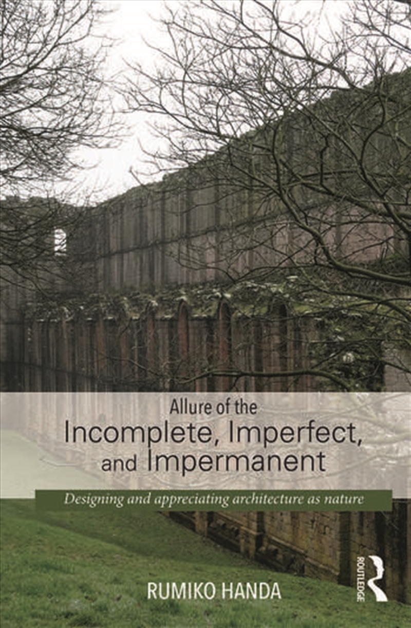 Allure of the Incomplete, Imperfect, and Impermanent/Product Detail/Architecture