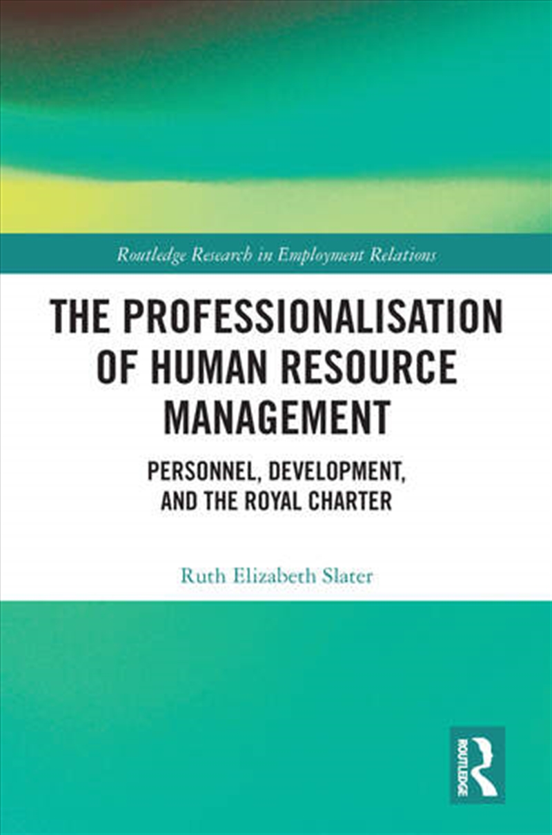 The Professionalisation of Human Resource Management/Product Detail/Business Leadership & Management