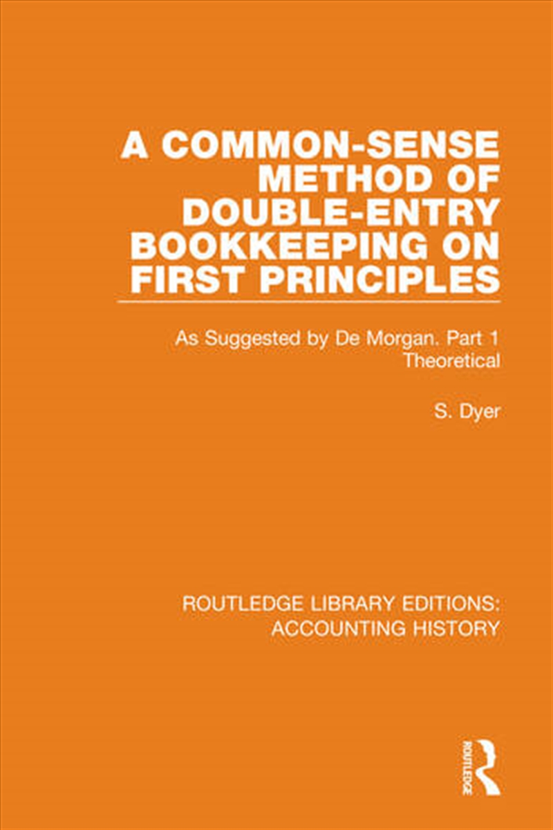 A Common-Sense Method of Double-Entry Bookkeeping on First Principles/Product Detail/Reading