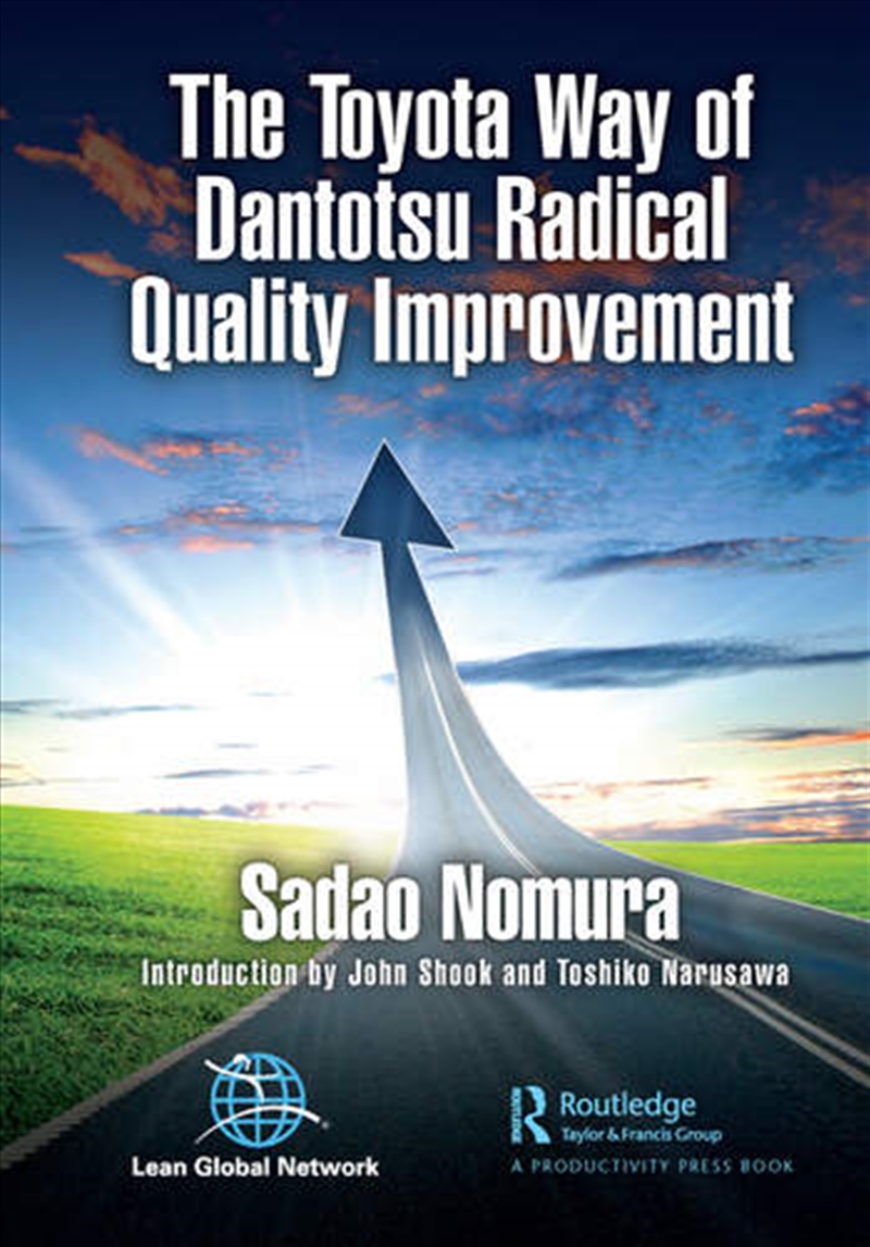 The Toyota Way of Dantotsu Radical Quality Improvement/Product Detail/Business Leadership & Management