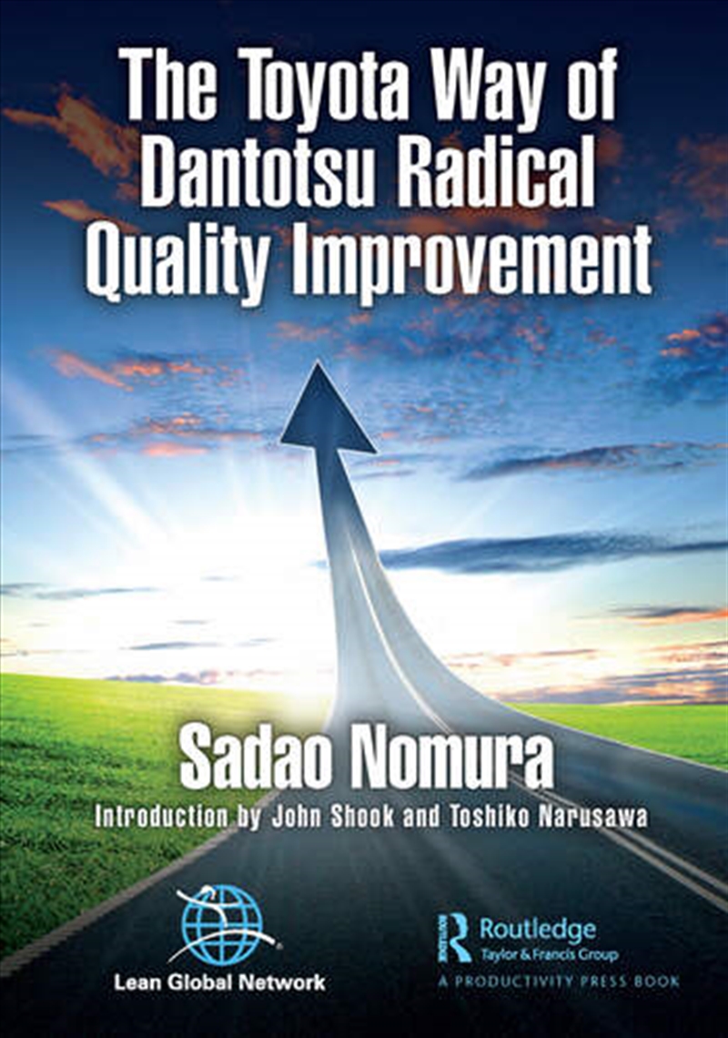 The Toyota Way of Dantotsu Radical Quality Improvement/Product Detail/Business Leadership & Management